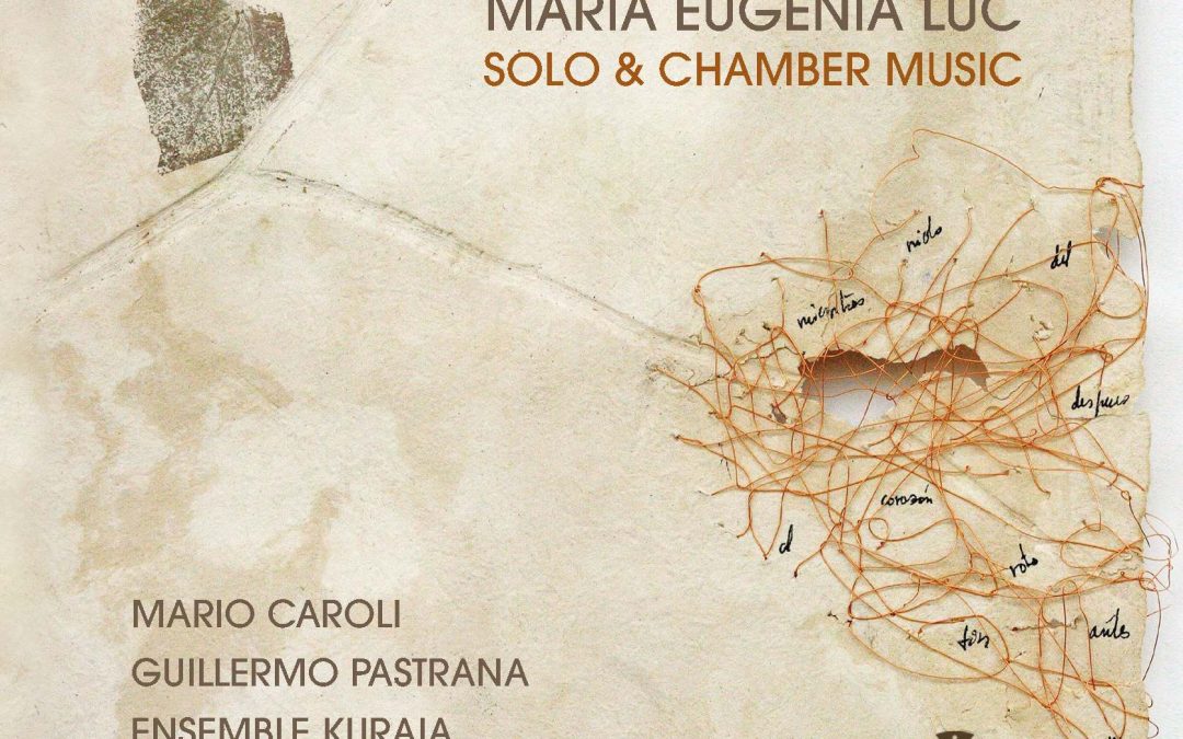 María Eugenia Luc. Solo & chamber music (CD, 2022)
